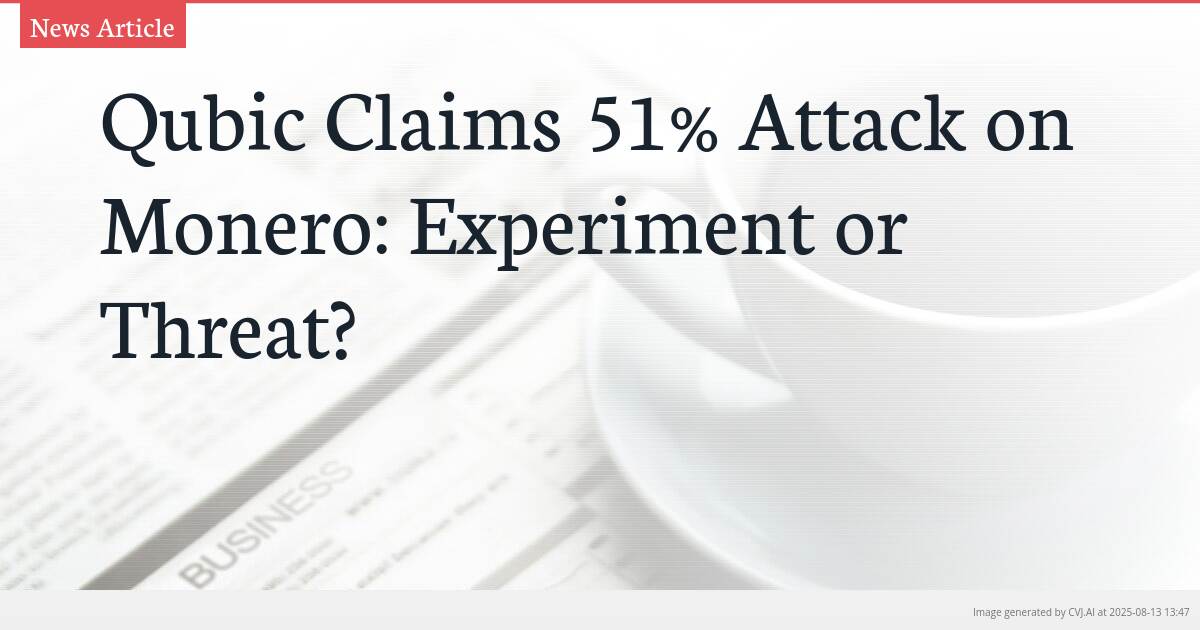 Qubic Claims 51% Attack on Monero: Experiment or Threat?