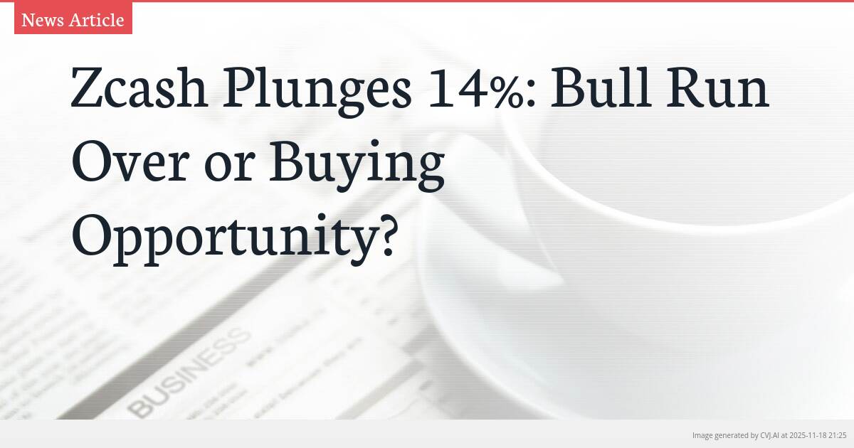 Zcash Plunges 14%: Bull Run Over or Buying Opportunity?