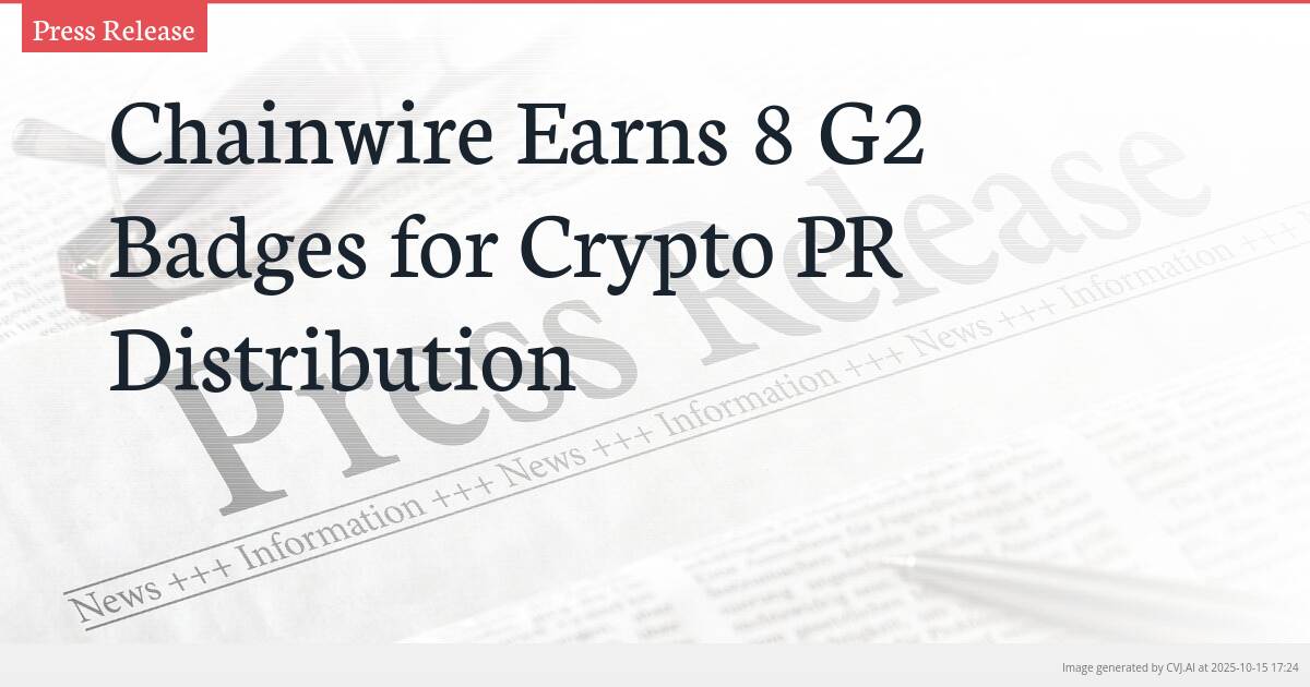 Chainwire Earns 8 G2 Badges for Crypto PR Distribution