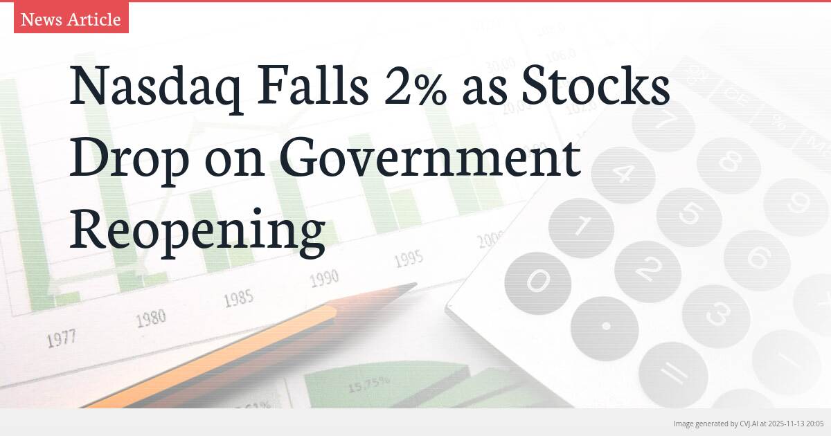 Nasdaq Falls 2% as Stocks Drop on Government Reopening