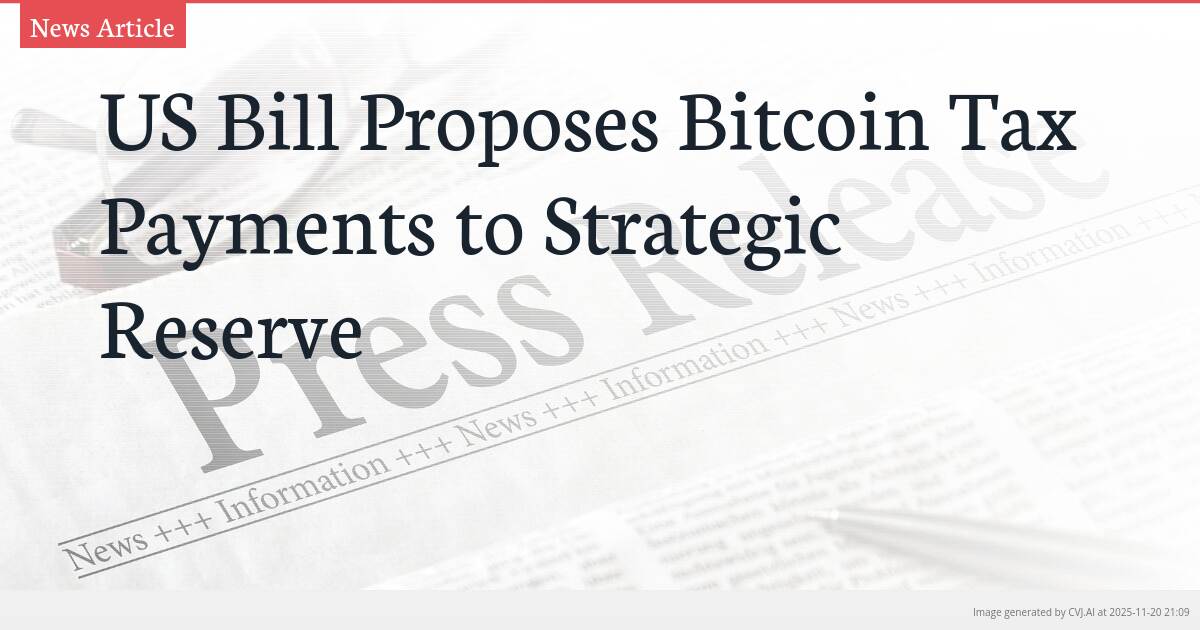 US Bill Proposes Bitcoin Tax Payments to Strategic Reserve