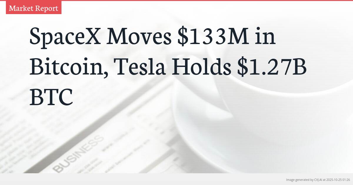 SpaceX Moves $133M in Bitcoin, Tesla Holds $1.27B BTC SpaceX Moves $133M in Bitcoin, Tesla Holds $1.27B BTC