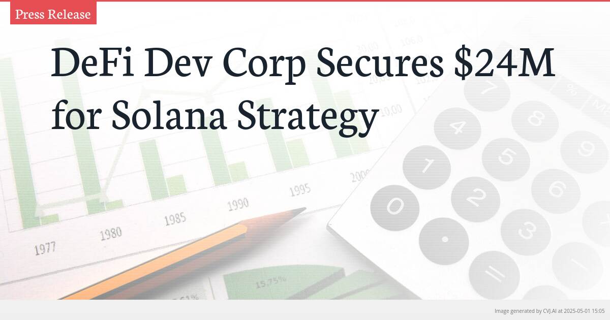 DeFi Dev Corp Secures $24M for Solana Strategy