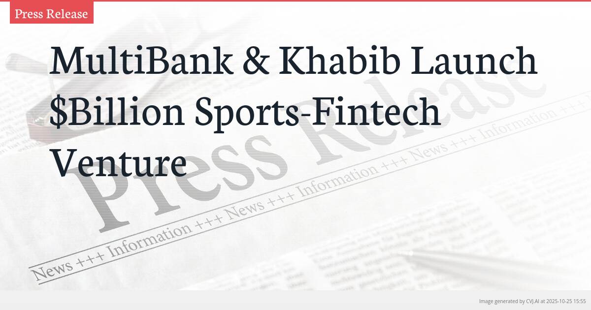 MultiBank & Khabib Launch $Billion Sports-Fintech Venture MultiBank & Khabib Launch $Billion Sports-Fintech Venture