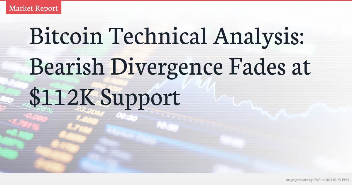 Bitcoin Technical Analysis: Bearish Divergence Fades at $112K Support