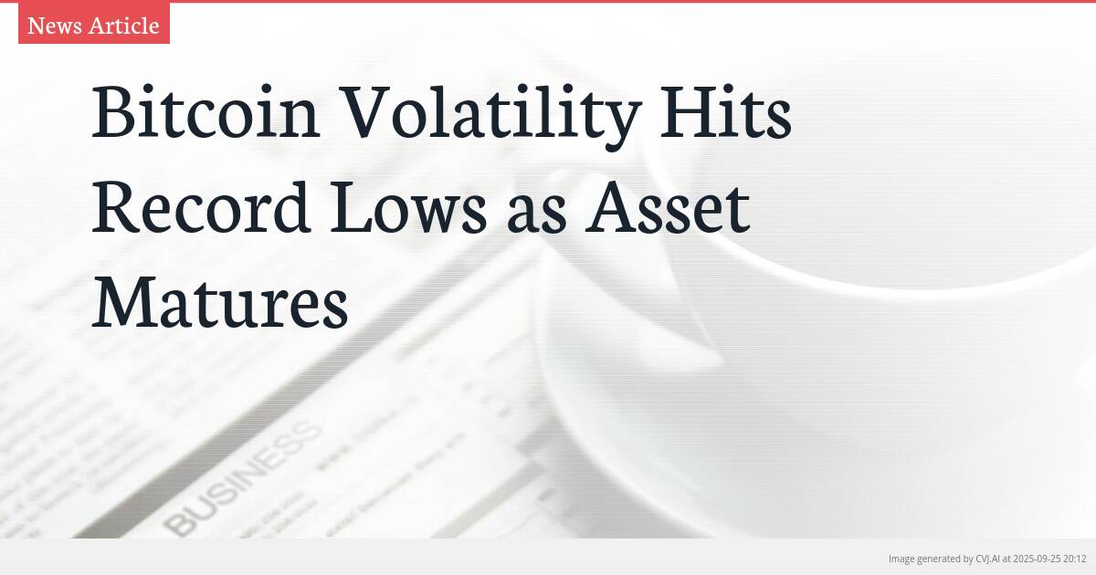 Bitcoin Volatility Hits Record Lows as Asset Matures