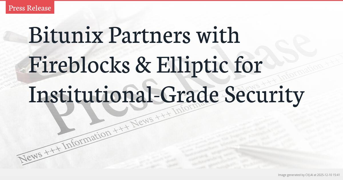 Bitunix Partners with Fireblocks & Elliptic for Institutional-Grade Security