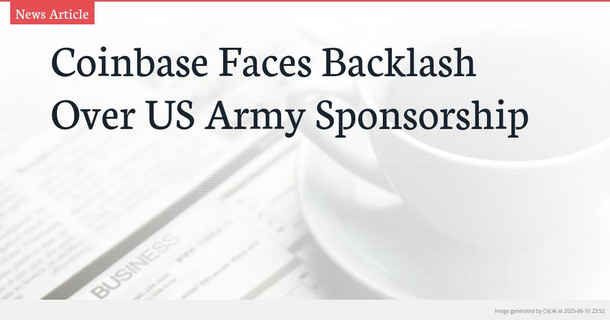 Coinbase Faces Backlash Over US Army Sponsorship