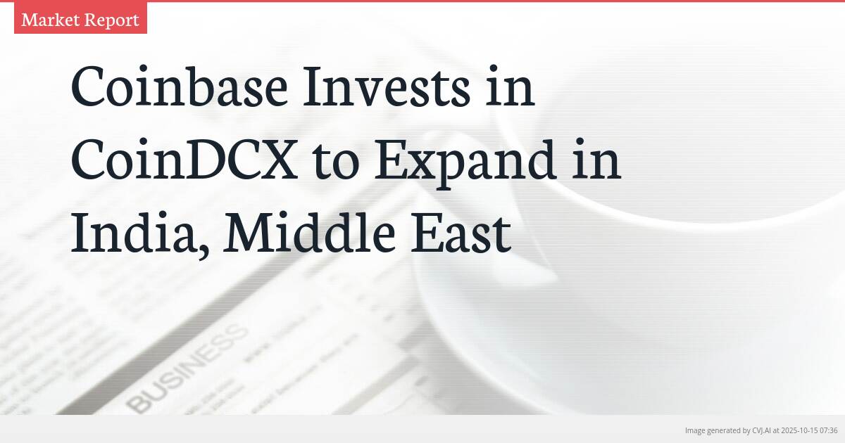 Coinbase Invests in CoinDCX to Expand in India, Middle East