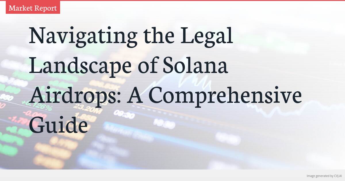 Navigating the Legal Landscape of Solana Airdrops: A Comprehensive Guide