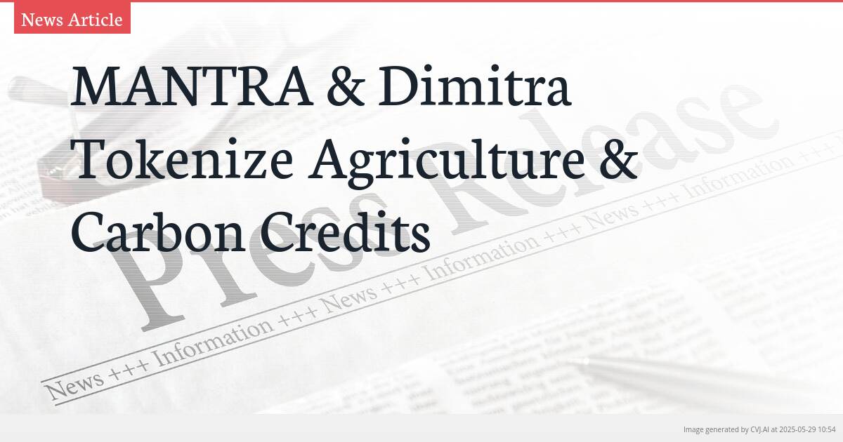 MANTRA & Dimitra Tokenize Agriculture & Carbon Credits