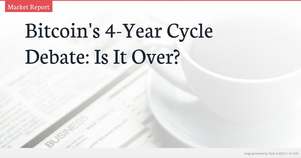 Bitcoin’s 4-Year Cycle Debate: Is It Over?