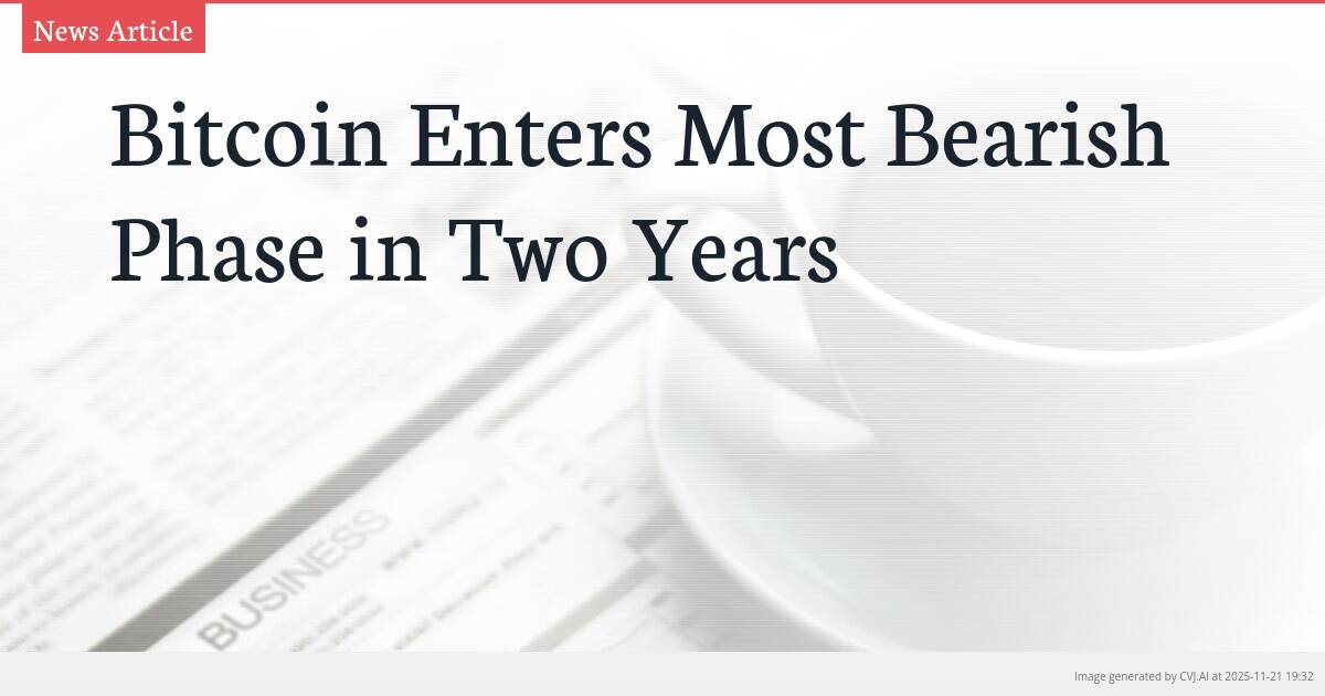 Bitcoin Enters Most Bearish Phase in Two Years