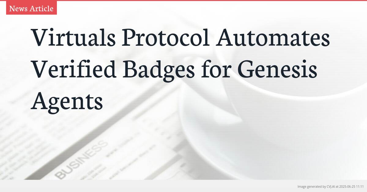 Virtuals Protocol Automates Verified Badges for Genesis Agents