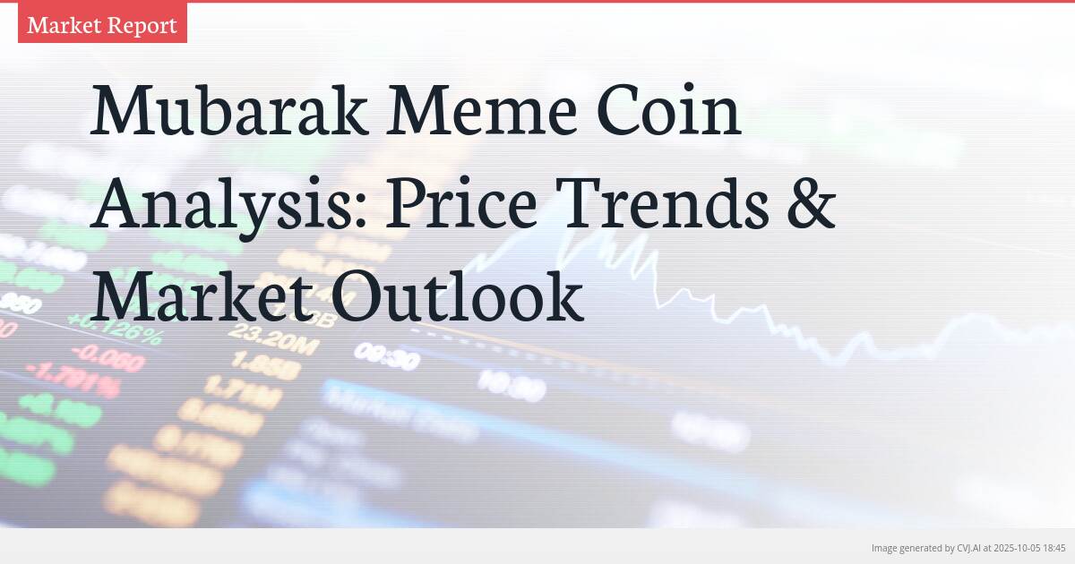 Mubarak Meme Coin Analysis: Price Trends & Market Outlook
