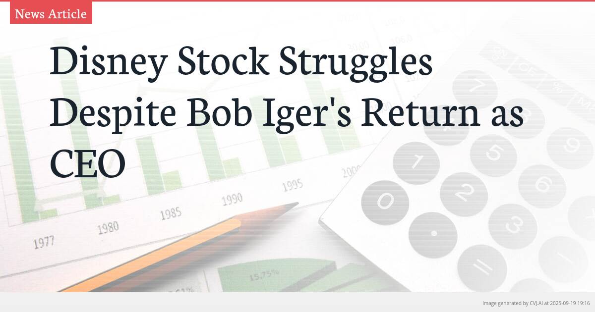 Disney Stock Struggles Despite Bob Iger’s Return as CEO
