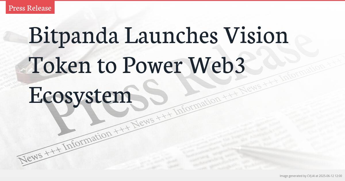Bitpanda Launches Vision Token to Power Web3 Ecosystem