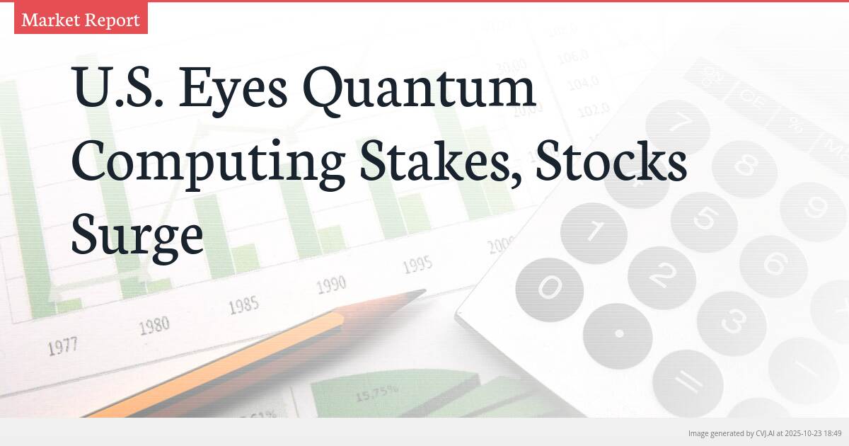 U.S. Eyes Quantum Computing Stakes, Stocks Surge