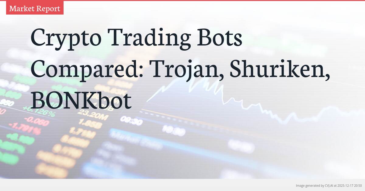 Crypto Trading Bots Compared: Trojan, Shuriken, BONKbot