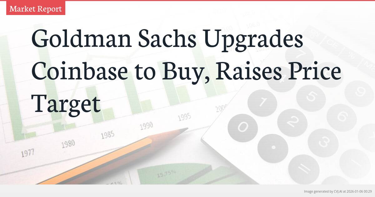 Goldman Sachs Upgrades Coinbase to Buy, Raises Price Target