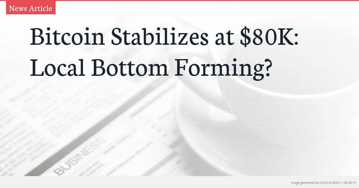 Bitcoin Stabilizes at $80K: Local Bottom Forming?