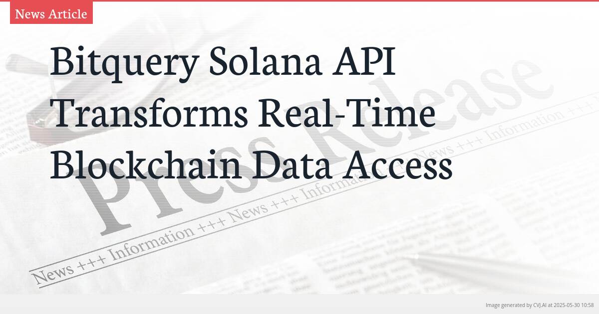 Bitquery Solana API Transforms Real-Time Blockchain Data Access