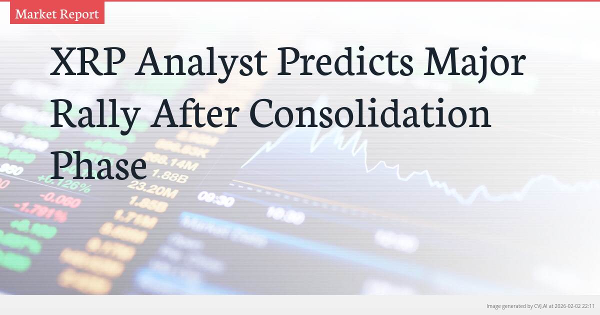 XRP Analyst Predicts Major Rally After Consolidation Phase