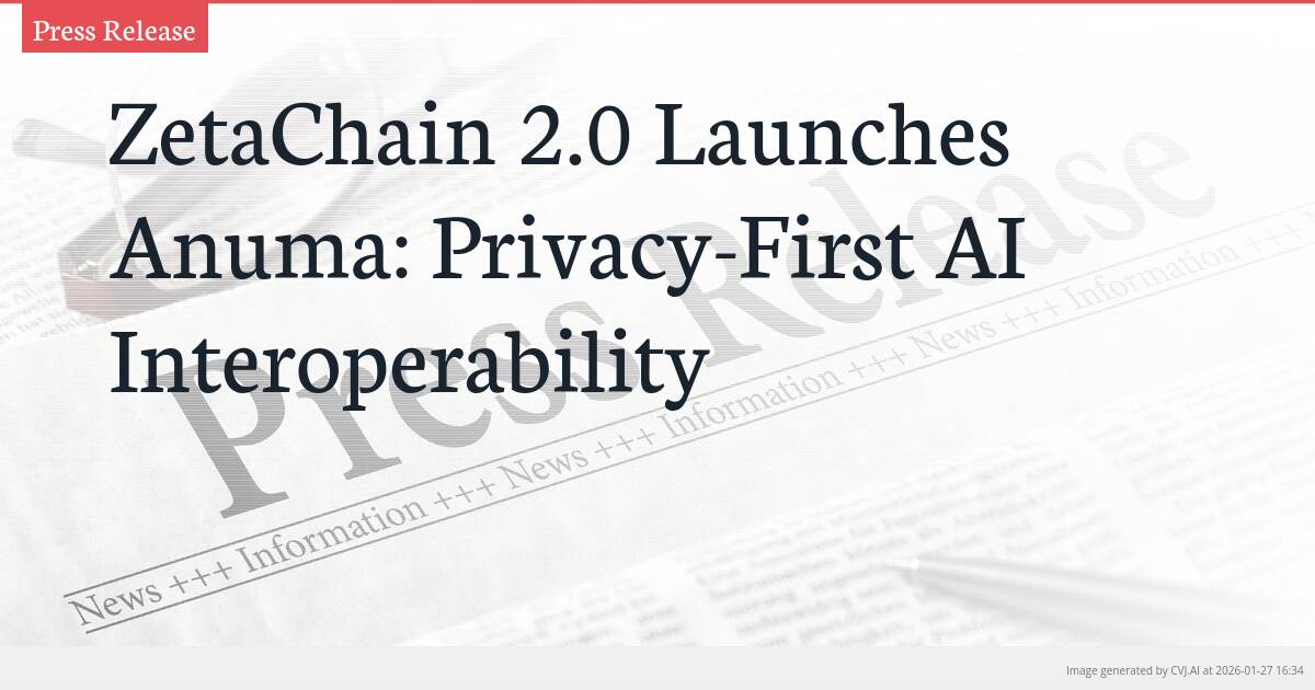 ZetaChain 2.0 Launches Anuma: Privacy-First AI Interoperability