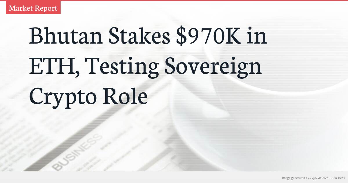 Bhutan Stakes $970K in ETH, Testing Sovereign Crypto Role