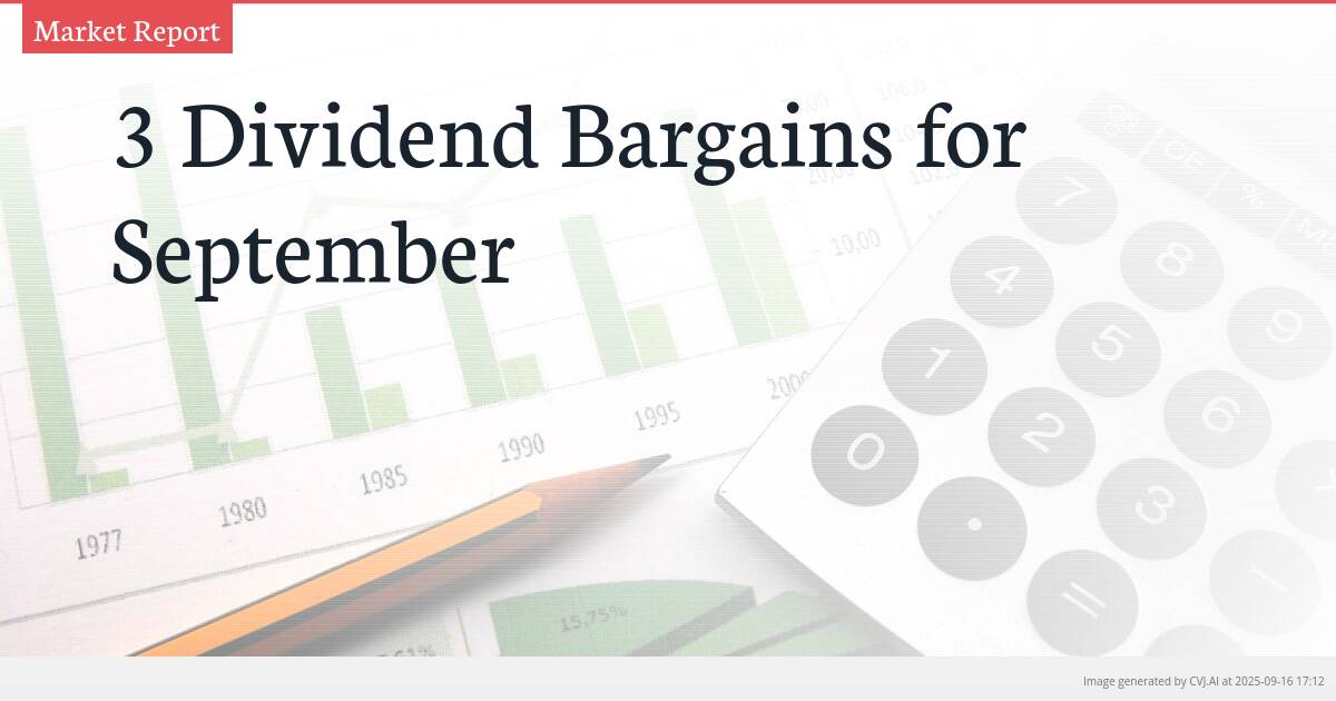 3 Dividend Bargains for September