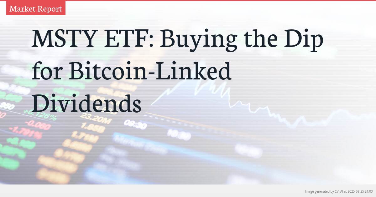 MSTY ETF: Buying the Dip for Bitcoin-Linked Dividends