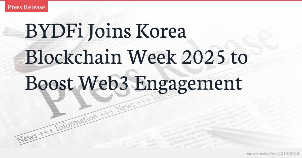 BYDFi Joins Korea Blockchain Week 2025 to Boost Web3 Engagement