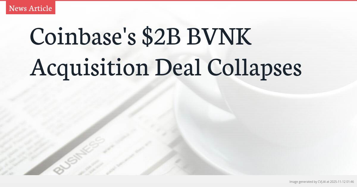 Coinbase’s $2B BVNK Acquisition Deal Collapses