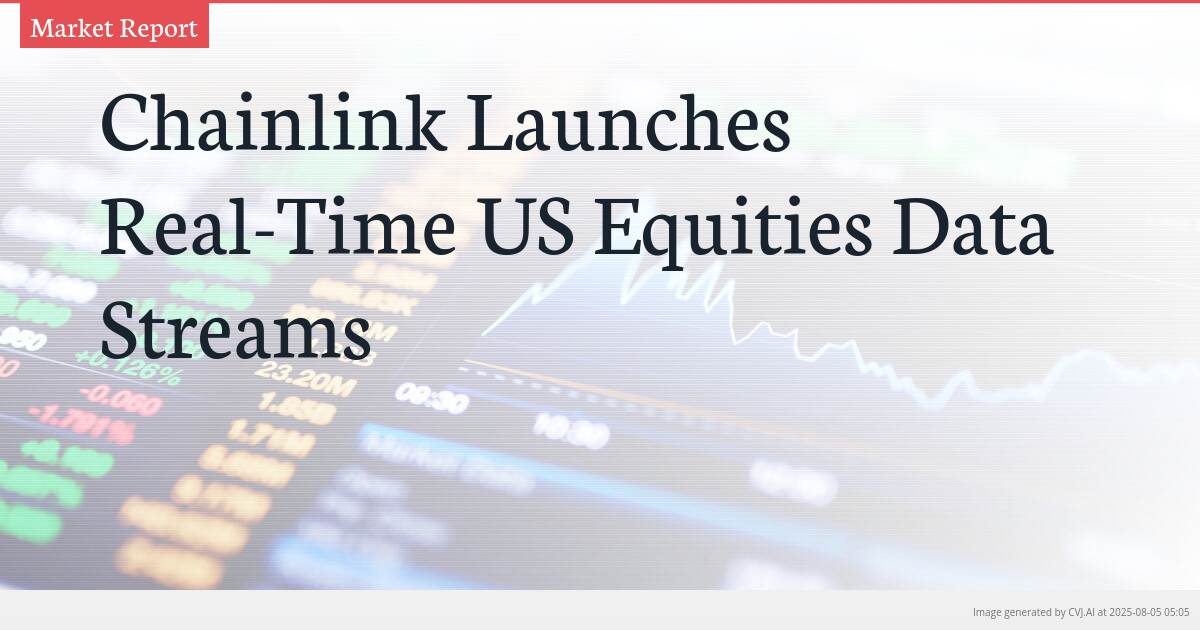 Chainlink Launches Real-Time US Equities Data Streams