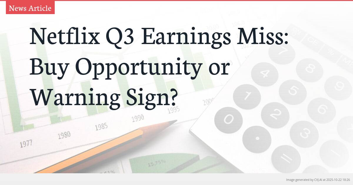 Netflix Q3 Earnings Miss: Buy Opportunity or Warning Sign?