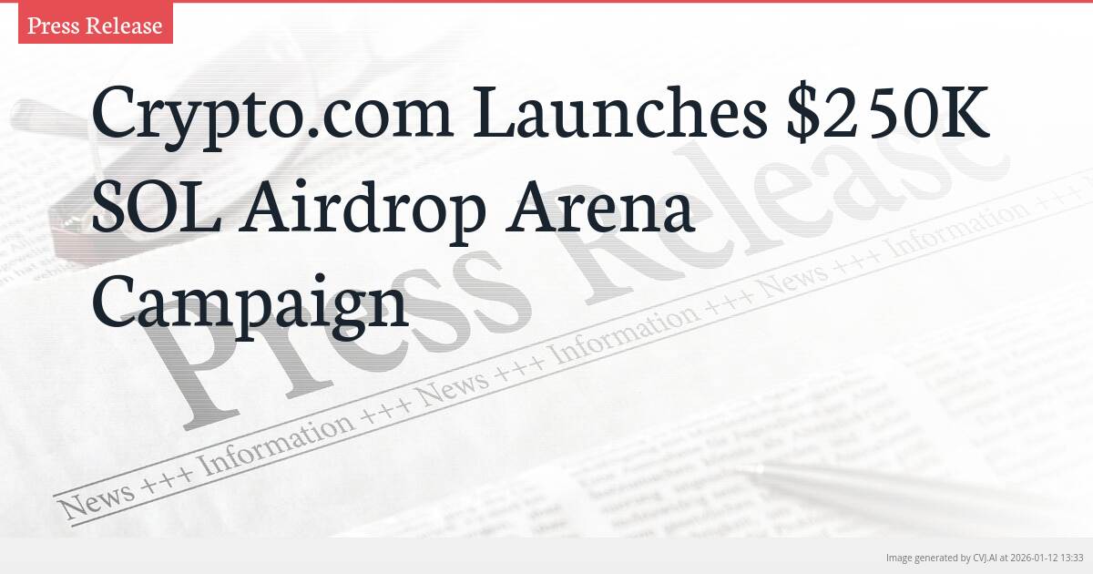 Crypto.com Launches $250K SOL Airdrop Arena Campaign