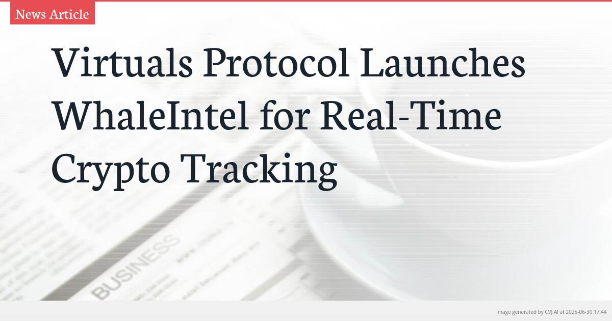 Virtuals Protocol Launches WhaleIntel for Real-Time Crypto Tracking