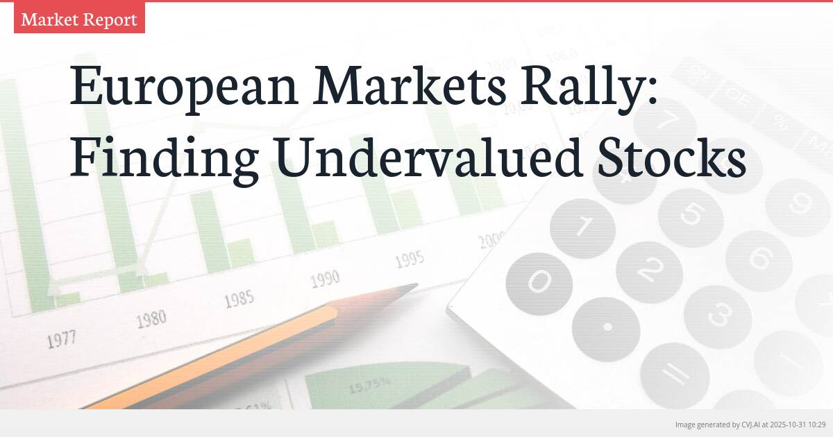 European Markets Rally: Finding Undervalued Stocks European Markets Rally: Finding Undervalued Stocks