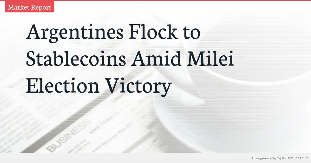 Argentines Flock to Stablecoins Amid Milei Election Victory