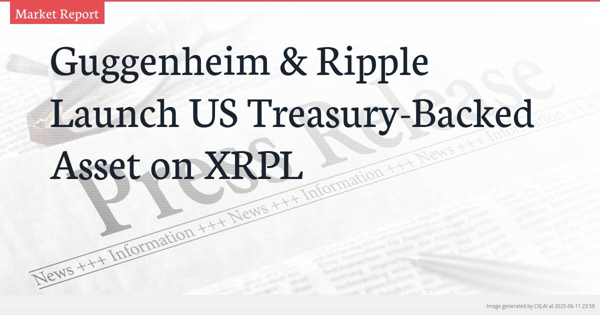 Guggenheim & Ripple Launch US Treasury-Backed Asset on XRPL