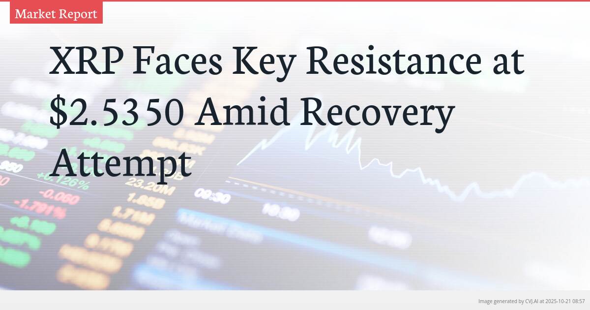 XRP Faces Key Resistance at $2.5350 Amid Recovery Attempt