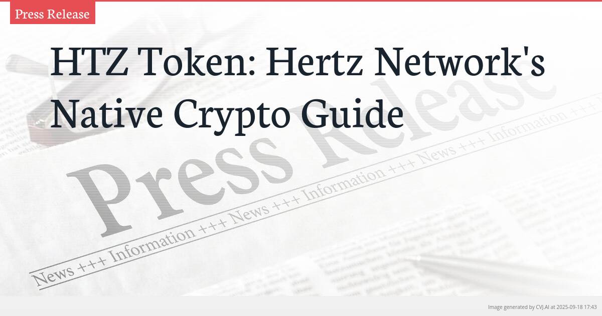 HTZ Token: Hertz Network’s Native Crypto Guide HTZ Token: Hertz Network’s Native Crypto Guide