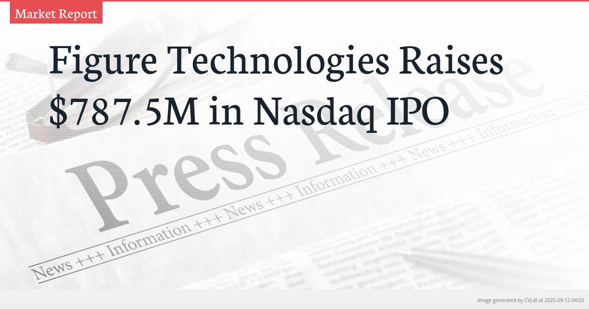 Figure Technologies Raises $787.5M in Nasdaq IPO