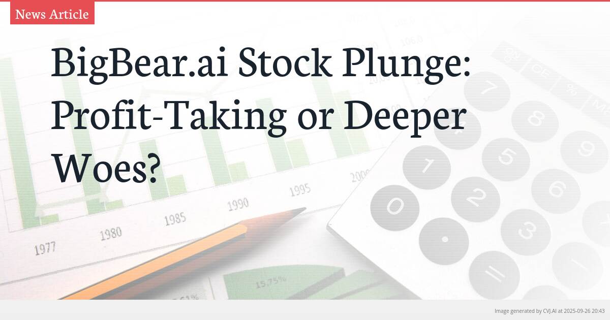 BigBear.ai Stock Plunge: Profit-Taking or Deeper Woes?