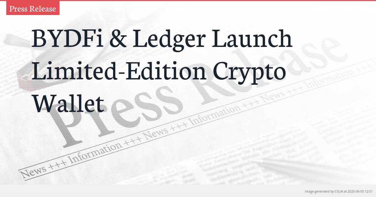 BYDFi & Ledger Launch Limited-Edition Crypto Wallet
