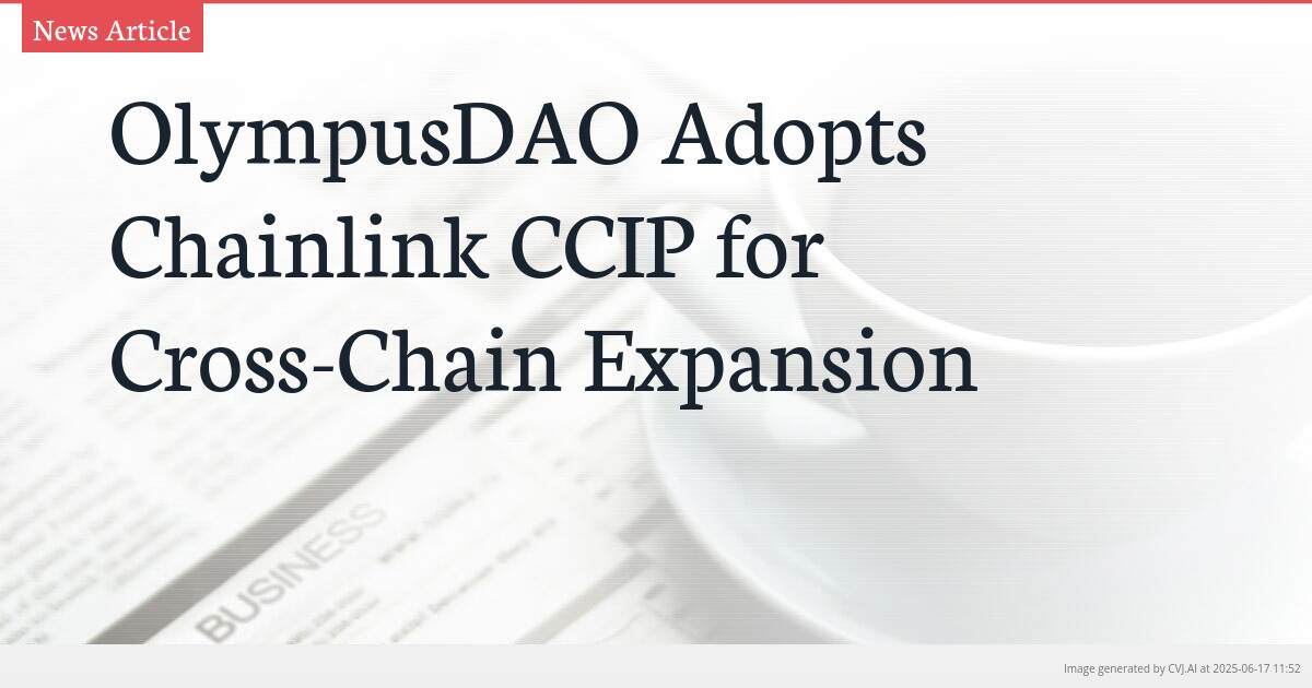 OlympusDAO Adopts Chainlink CCIP for Cross-Chain Expansion