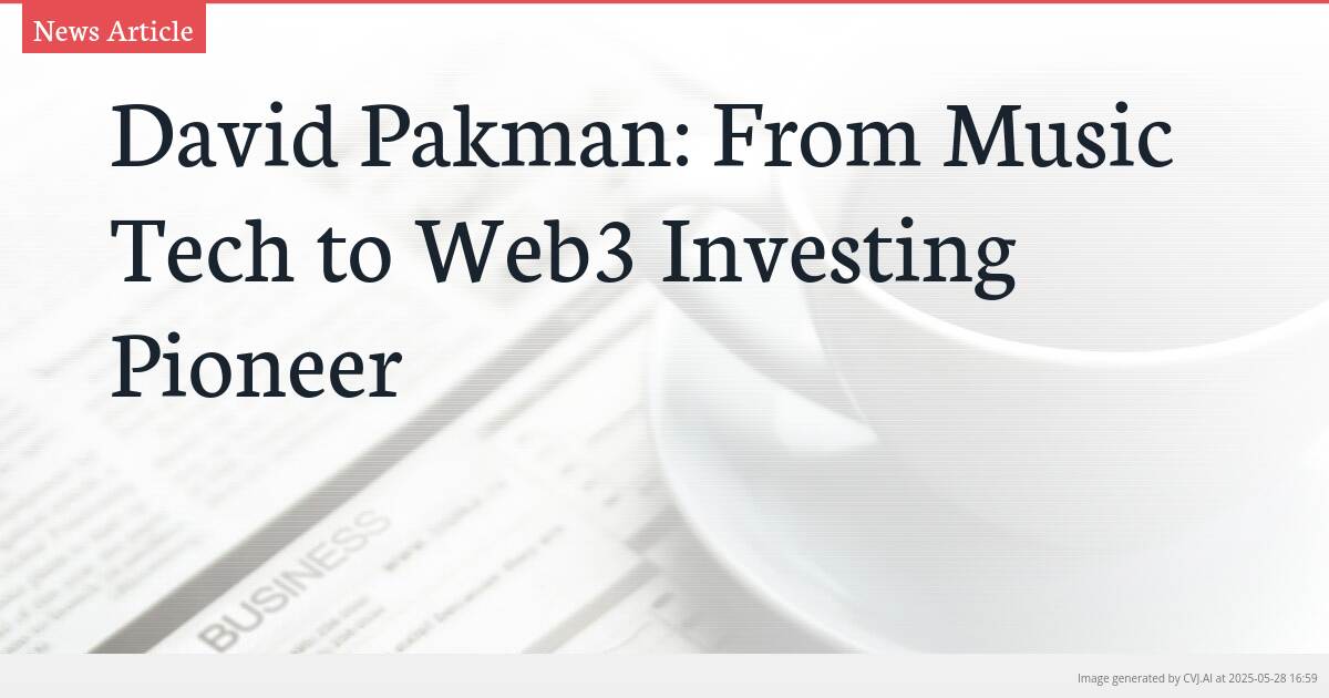 David Pakman: From Music Tech to Web3 Investing Pioneer