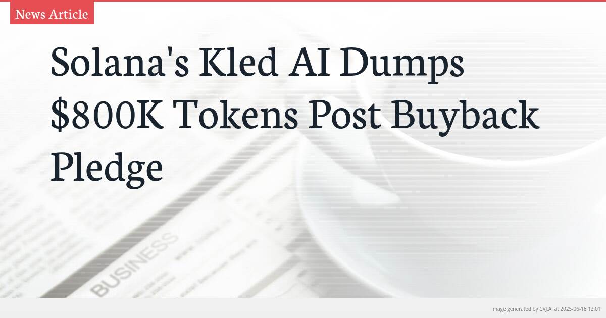 Solana’s Kled AI Dumps $800K Tokens Post Buyback Pledge