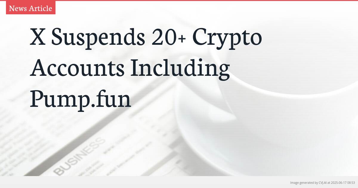 X Suspends 20+ Crypto Accounts Including Pump.fun