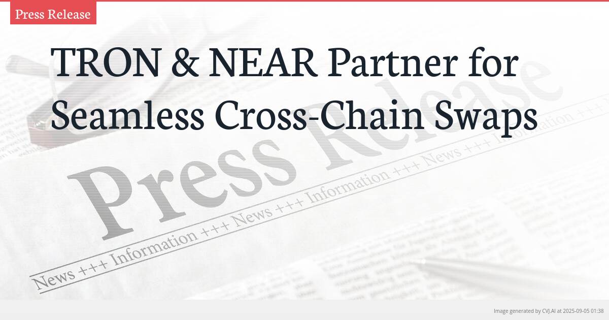TRON & NEAR Partner for Seamless Cross-Chain Swaps
